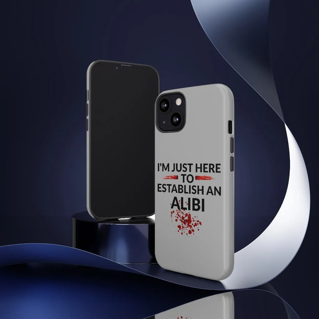 Alibi Phone Case -Tough Cases