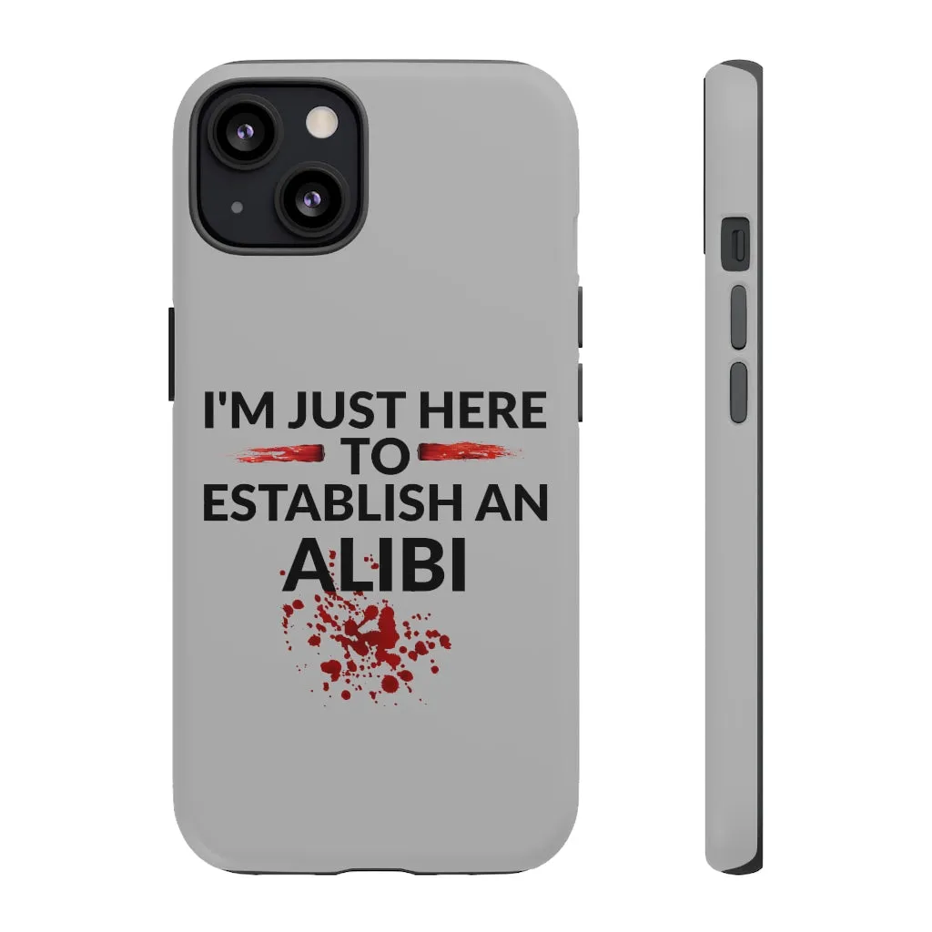 Alibi Phone Case -Tough Cases