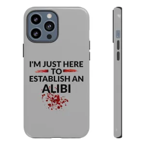 Alibi Phone Case -Tough Cases