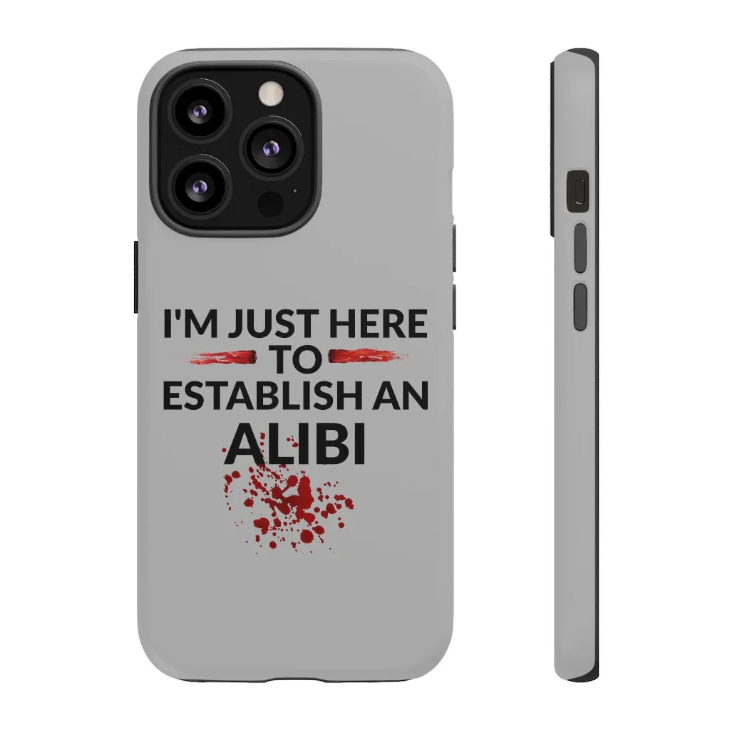 Alibi Phone Case -Tough Cases