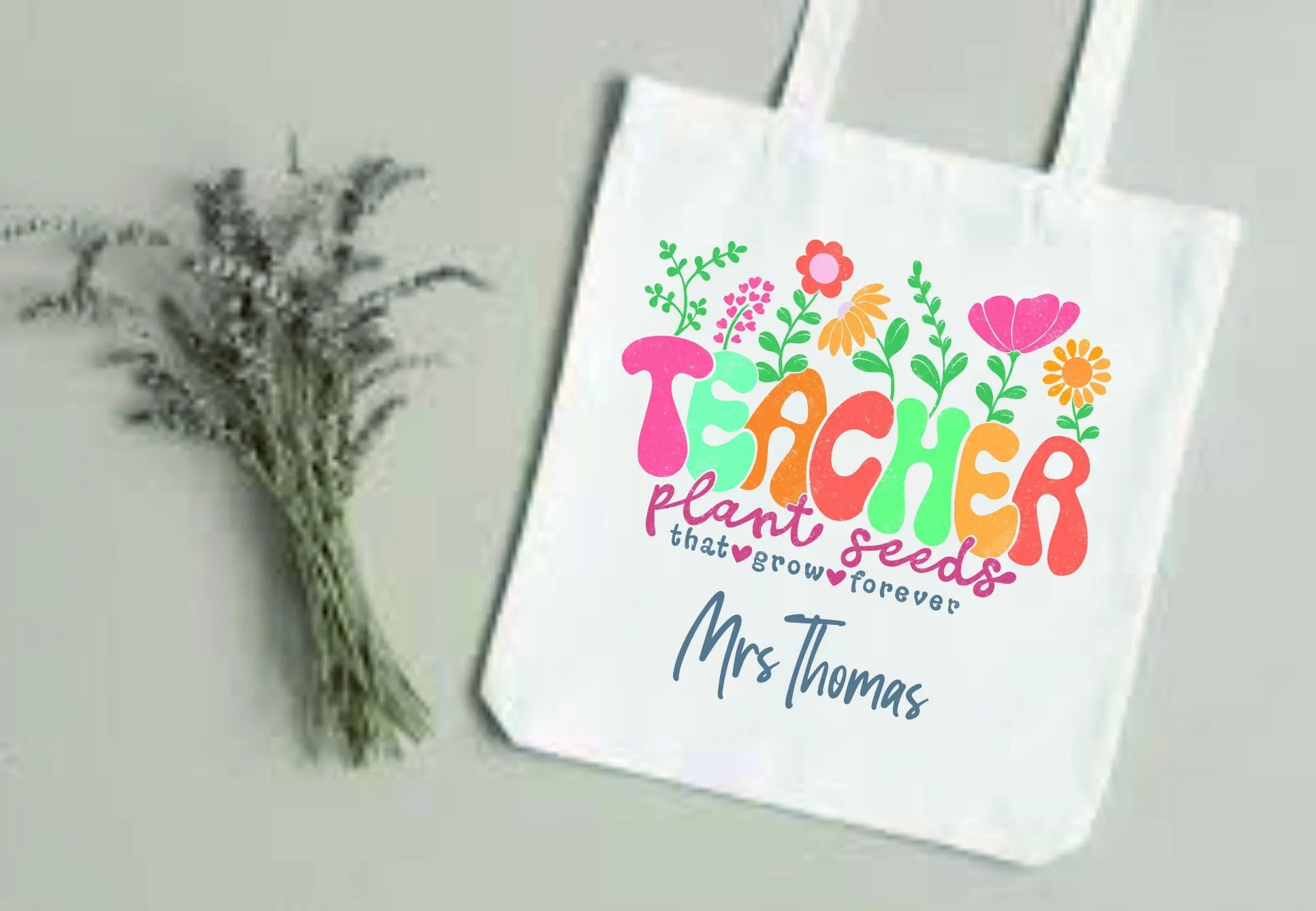 Personalised Teacher Plant Seeds To Grow Forever Tote Bag | Thank You Teacher Gift